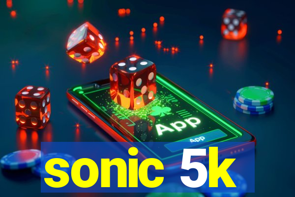 sonic 5k